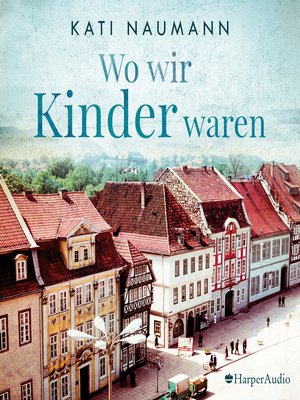 cover image of Wo wir Kinder waren (ungekürzt)